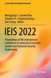 Ieis 2022 : Proceedings of 9th International Conference on Industrial Economics System and Industrial Security Engineering