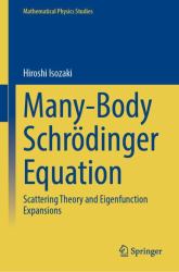 Many-Body Schrödinger Equation : Scattering Theory and Eigenfunction Expansions