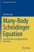 Many-Body Schrödinger Equation : Scattering Theory and Eigenfunction Expansions