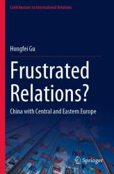 Frustrated Relations? : China with Central and Eastern Europe