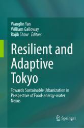 Resilient and Adaptive Tokyo : Towards Sustainable Urbanization in Perspective of Food-Energy-water Nexus