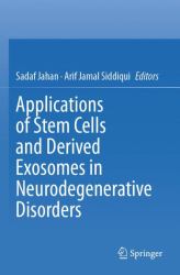 Applications of Stem Cells and Derived Exosomes in Neurodegenerative Disorders