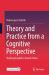 Theory and Practice from a Cognitive Perspective : Teaching English in Greater China