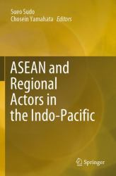 ASEAN and Regional Actors in the Indo-Pacific