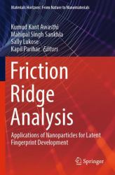 Friction Ridge Analysis : Applications of Nanoparticles for Latent Fingerprint Development