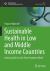 Sustainable Health in Low and Middle Income Countries : Achieving SDG3 in the (Post) Pandemic World