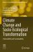 Climate Change and Socio-Ecological Transformation : Vulnerability and Sustainability