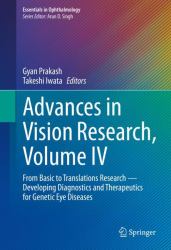 Advances in Vision Research, Volume IV : Translations Research -- Developing Therapeutics and Diagnostics for Genetic Eye Diseases