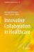 Innovative Collaboration in Healthcare