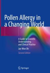 Pollen Allergy in a Changing World : A Guide to Scientific Understanding and Clinical Practice