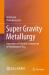 Super Gravity Metallurgy : Separation of Valuable Component in Metallurgical Slag