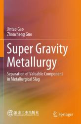 Super Gravity Metallurgy : Separation of Valuable Component in Metallurgical Slag