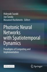 Photonic Neural Networks with Spatiotemporal Dynamics : Paradigms of Computing and Implementation