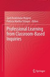 Professional Learning from Classroom-Based Inquiries