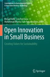 Open Innovation in Small Business : Creating Values for Sustainability