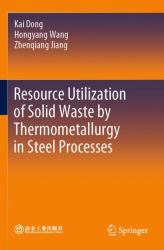 Resource Utilization of Solid Waste by Thermometallurgy in Steel Processes