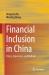 Financial Inclusion in China : Policy, Experience, and Outlook