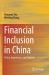 Financial Inclusion in China : Policy, Experience, and Outlook