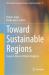 Toward Sustainable Regions : Essays in Honor of Kiyoko Hagihara