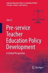 Pre-Service Teacher Education Policy Development : A Global Perspective