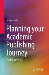 Planning Your Academic Publishing Journey : Publish or Perish?