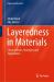 Layeredness in Materials : Characteristics, Strategies and Applications