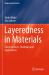 Layeredness in Materials : Characteristics, Strategies and Applications