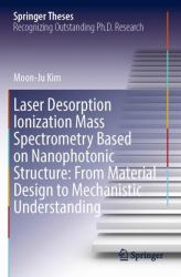 Laser Desorption Ionization Mass Spectrometry Based on Nanophotonic Structure: from Material Design to Mechanistic Understanding