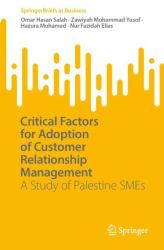 Critical Factors for Adoption of Customer Relationship Management : A Study of Palestine SMEs