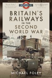 Britain's Railways in the Second World War