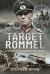 Target Rommel : The Allied Attempts to Assassinate Hitler's General