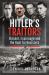 Hitler's Traitors : Dissent, Espionage and the Hunt for Resisters