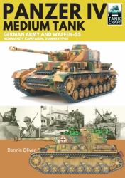 Panzer IV, Medium Tank : German Army and Waffen-SS Normandy Campaign , Summer 1944