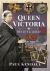 Queen Victoria : Her Life and Legacy