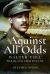 Against All Odds : Walter Tull the Black Lieutenant