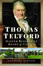 Thomas Telford : Master Builder of Roads and Canals