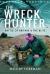 The Wreck Hunter : Battle of Britain and the Blitz