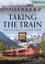 Taking the Train : Two Centuries of Railway Travel