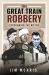 The Great Train Robbery : Expounding the Myths