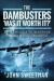 The Dambusters - 'Was It Worth It?' : Barnes Wallis and the Men Behind the Raid in Their Own Words