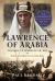 Lawrence of Arabia : Colonel T. e Lawrence CB, DSO - Places and Objects of Interest