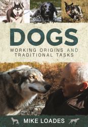 Dogs: Working Origins and Traditional Tasks