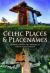 Celtic Places and Placenames : Heritage Sites and the Historical Roots of Six Nations