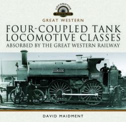 Four-Coupled Tank Locomotive Classes Absorbed by the Great Western Railway