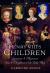 Henry VIII's Children : Legitimate and Illegitimate Sons and Daughters of the Tudor King