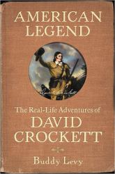 American Legend : The Real-Life Adventures of David Crockett