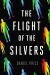 The Flight of the Silvers