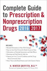 Complete Guide to Prescription and Nonprescription Drugs 2016-2017