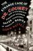 The Strange Case of Dr. Couney : How a Mysterious European Showman Saved Thousands of American Babies