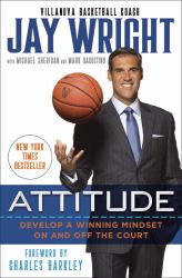 Attitude : Develop a Winning Mindset on and off the Court